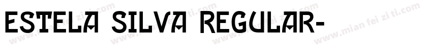 Estela Silva Regular字体转换